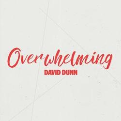 Overwhelming - Single by David Dunn | CD Reviews And Information | NewReleaseToday
