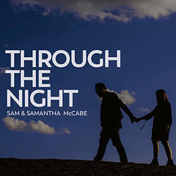 Through the Night by Sam and Samantha McCabe  | CD Reviews And Information | NewReleaseToday
