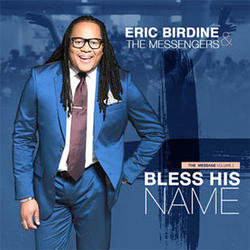 The Message Vol. 2 - Bless His Name by Eric Birdine | CD Reviews And Information | NewReleaseToday