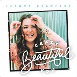 Crazy Beautiful You (Deluxe) by Leanna Crawford | CD Reviews And Information | NewReleaseToday