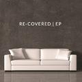 Re-Covered EP by Various Artists  | CD Reviews And Information | NewReleaseToday
