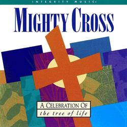 Mighty Cross by Don Moen | CD Reviews And Information | NewReleaseToday