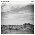 Still: Volume 2 by Bright City  | CD Reviews And Information | NewReleaseToday