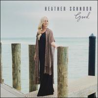 Good (Single) by Heather Schnoor | CD Reviews And Information | NewReleaseToday