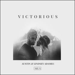 Victorious (Single) by Austin & Lindsey Adamec | CD Reviews And Information | NewReleaseToday