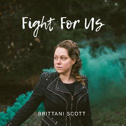 Fight For Us by Brittani Scot | CD Reviews And Information | NewReleaseToday