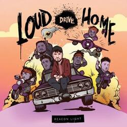 Loud Drive Home by Beacon Light  | CD Reviews And Information | NewReleaseToday