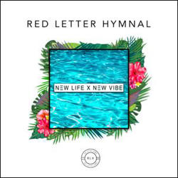 New Life x New Vibe (Single) by Red Letter Hymnal  | CD Reviews And Information | NewReleaseToday