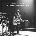 Your Promise (Single) by Bill Luton | CD Reviews And Information | NewReleaseToday
