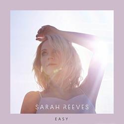Easy (Single) by Sarah Reeves | CD Reviews And Information | NewReleaseToday