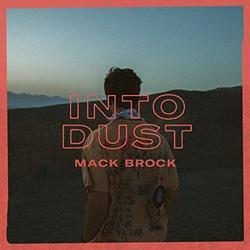 Into Dust (Single) by Mack Brock | CD Reviews And Information | NewReleaseToday