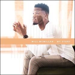 My Story by Will McMillan | CD Reviews And Information | NewReleaseToday