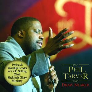 Draw Nearer by Phil Tarver | CD Reviews And Information | NewReleaseToday