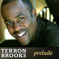 Prelude by Terron Brooks | CD Reviews And Information | NewReleaseToday