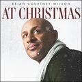 At Christmas EP by Brian Courtney Wilson | CD Reviews And Information | NewReleaseToday