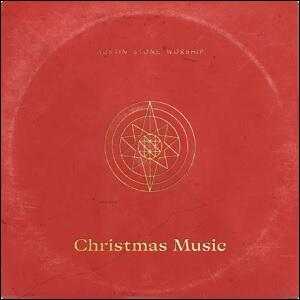 Christmas Music by Austin Stone Worship  | CD Reviews And Information | NewReleaseToday