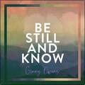 Be Still And Know EP by Ginny Owens | CD Reviews And Information | NewReleaseToday