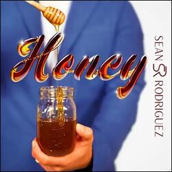 Honey (Single) by Sean Rodriguez | CD Reviews And Information | NewReleaseToday