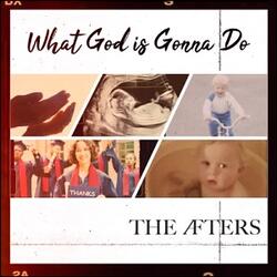 What God Is Gonna Do (Single) by The Afters  | CD Reviews And Information | NewReleaseToday