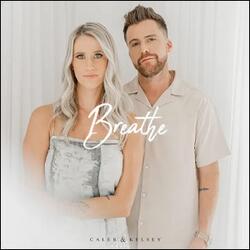 Breathe (Single) by Caleb + Kelsey  | CD Reviews And Information | NewReleaseToday