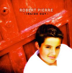 Inside Out by Robert Pierre | CD Reviews And Information | NewReleaseToday