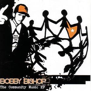The Community Music Ep by Bobby Bishop | CD Reviews And Information | NewReleaseToday