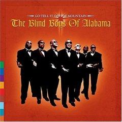 Go Tell It on the Mountain by Blind Boys of Alabama  | CD Reviews And Information | NewReleaseToday
