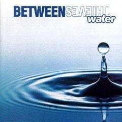 Water by Between Thieves  | CD Reviews And Information | NewReleaseToday