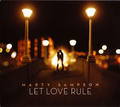 Let Love Rule by Marty Sampson | CD Reviews And Information | NewReleaseToday