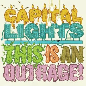 This Is An Outrage! by Capital Lights | CD Reviews And Information | NewReleaseToday