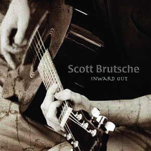Inward Out by Scott Brutsche | CD Reviews And Information | NewReleaseToday
