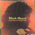 Reflections Of A Former Life by Mark Heard | CD Reviews And Information | NewReleaseToday