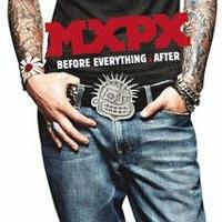 Before Everything & After by MxPx  | CD Reviews And Information | NewReleaseToday