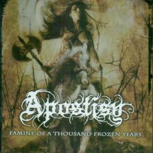 Famine Of A Thousand Frozen Years by Apostisy  | CD Reviews And Information | NewReleaseToday