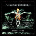 Eternal Empire by Human Fortress  | CD Reviews And Information | NewReleaseToday