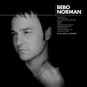 Bebo Norman by Bebo | CD Reviews And Information | NewReleaseToday