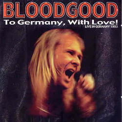 To Germany With Love by Bloodgood  | CD Reviews And Information | NewReleaseToday