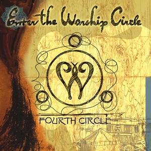 Fourth Circle by Enter The Worship Circle  | CD Reviews And Information | NewReleaseToday
