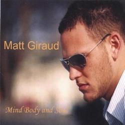 Mind, Body, and Soul by Matt Giraud | CD Reviews And Information | NewReleaseToday