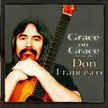Grace On Grace by Don Francisco | CD Reviews And Information | NewReleaseToday