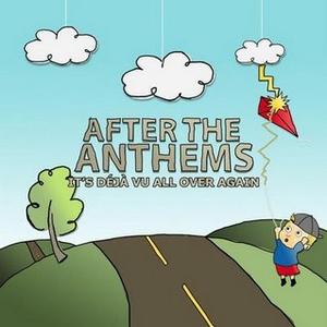 It's Deja vu all over again by After The Anthems  | CD Reviews And Information | NewReleaseToday