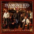 A Diamond Rio Christmas: The Star Still Shines by Diamond Rio | CD Reviews And Information | NewReleaseToday