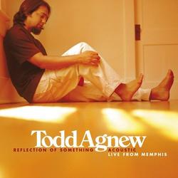 Reflection of Something Acoustic: Live in Memphis by Todd Agnew | CD Reviews And Information | NewReleaseToday