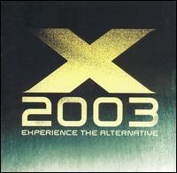 X 2003: Experience The Alternative: 30 Of The Years Best Christian Rock Artists And Songs (Disc 1) by Various Artists - 