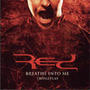Breathe Into Me: Triple Play by RED