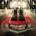 Rock And Roll Ain't Dead by Embracing Goodbye  | CD Reviews And Information | NewReleaseToday
