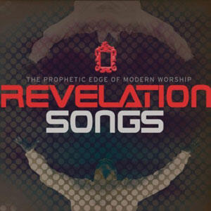 Revelation Songs by Various Artists - Worship  | CD Reviews And Information | NewReleaseToday