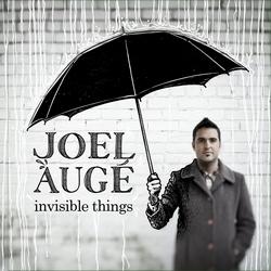 Invisible Things by Joel Auge | CD Reviews And Information | NewReleaseToday