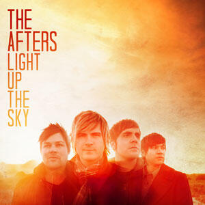 Light Up The Sky by The Afters  | CD Reviews And Information | NewReleaseToday
