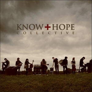 Know Hope Collective by Know Hope Collective  | CD Reviews And Information | NewReleaseToday